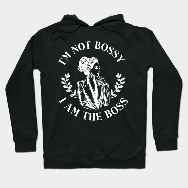 im not boss, I am the boss - girl power Hoodie by whatyouareisbeautiful